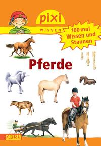 Vorderes Coverbild Pixi Wissen 54: 100 mal Wissen und Staunen: Pferde
