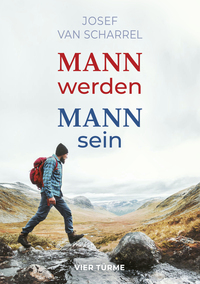 Vorderes Coverbild Mann werden - Mann sein