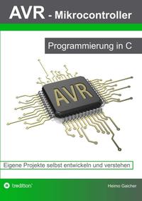 Vorderes Coverbild AVR Mikrocontroller - Programmierung in C