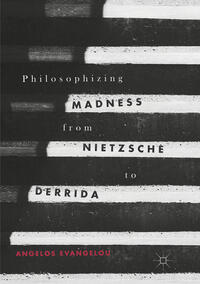 Vorderes Coverbild Philosophizing Madness from Nietzsche to Derrida