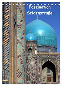 Vorderes Coverbild Faszination Seidenstraße (Tischkalender 2026 DIN A5 hoch), CALVENDO Monatskalender
