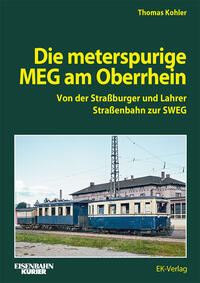 Vorderes Coverbild Die meterspurige MEG am Oberrhein