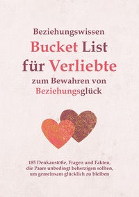 Vorderes Coverbild Beziehungswissen Bucket List für Verliebte zum Bewahren von Beziehungsglück