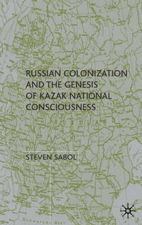 Vorderes Coverbild Russian Colonization and the Genesis of Kazak National Consciousness