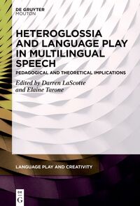 Vorderes Coverbild Heteroglossia and Language Play in Multilingual Speech