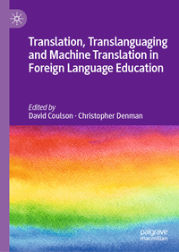 Vorderes Coverbild Translation, Translanguaging and Machine Translation in Foreign Language Education
