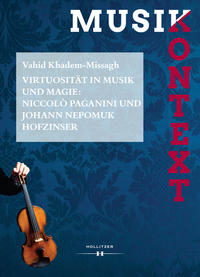 Vorderes Coverbild Virtuosität in Musik und Magie: Niccolò Paganini und Johann Nepomuk Hofzinser