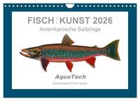 Vorderes Coverbild Fisch als Kunst 2026: Amerikanische Saiblinge (Wandkalender 2026 DIN A4 quer), CALVENDO Monatskalender