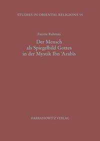 Vorderes Coverbild Der Mensch als Spiegelbild Gottes in der Mystik Ibn 'Arabis