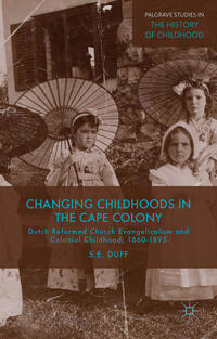 Vorderes Coverbild Changing Childhoods in the Cape Colony