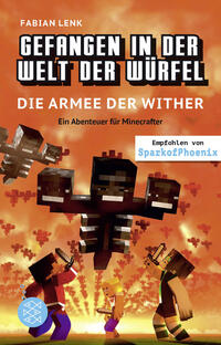 Vorderes Coverbild Gefangen in der Welt der Würfel. Die Armee der Wither. Ein Abenteuer für Minecrafter