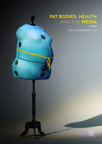 Vorderes Coverbild Fat Bodies, Health and the Media