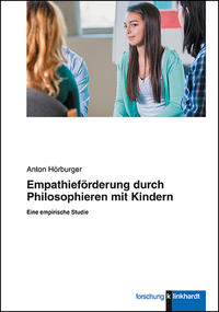 Vorderes Coverbild Empathieförderung durch Philosophieren mit Kindern