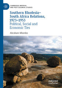 Vorderes Coverbild Southern Rhodesia–South Africa Relations, 1923–1953