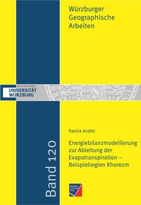 Vorderes Coverbild Energiebilanzmodellierung zur Ableitung der Evapotranspiration – Beispielregion Khorezm