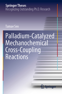 Vorderes Coverbild Palladium-Catalyzed Mechanochemical Cross-Coupling Reactions
