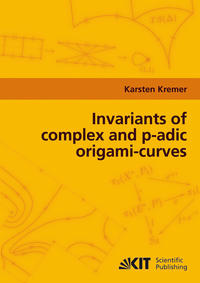 Vorderes Coverbild Invariants of complex and p-adic origami-curves