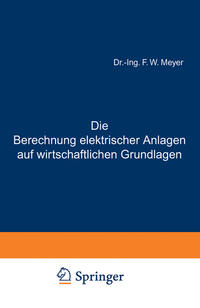 Vorderes Coverbild Die Berechnung elektrischer Anlagen auf wirtschaftlichen Grundlagen