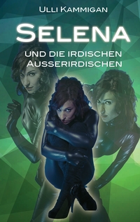 Vorderes Coverbild Selena und die irdischen Außerirdischen