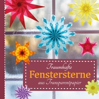Vorderes Coverbild Traumhafte Fenstersterne aus Transparentpapier