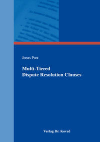 Vorderes Coverbild Multi-Tiered Dispute Resolution Clauses