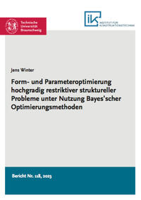 Vorderes Coverbild Form- und Parameteroptimierung hochgradig restriktiver struktureller Probleme unter Nutzung Bayes'scher Optimierungsmethoden