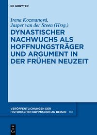 Vorderes Coverbild Dynastischer Nachwuchs als Hoffnungsträger und Argument in der Frühen Neuzeit