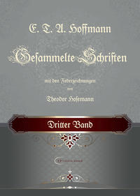 Vorderes Coverbild E. T. A. Hoffmann / E. T. A. Hoffmann Gesammelte Schriften