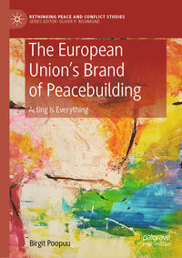 Vorderes Coverbild The European Union’s Brand of Peacebuilding