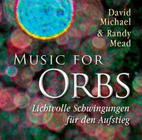 Vorderes Coverbild Music for Orbs. Lichtvolle Schwingungen für den Aufstieg