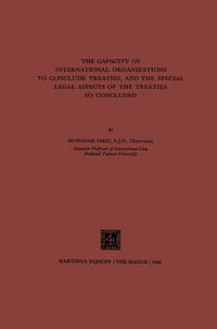 Vorderes Coverbild The Capacity of International Organizations to Conclude Treaties, and the Special Legal Aspects of the Treaties so Concluded