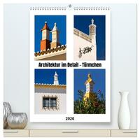 Vorderes Coverbild Architektur im Detail - Türmchen (hochwertiger Premium Wandkalender 2026 DIN A2 hoch), Kunstdruck in Hochglanz
