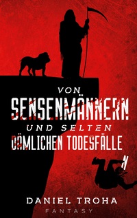 Vorderes Coverbild Von Sensenmännern und selten dämlichen Todesfällen