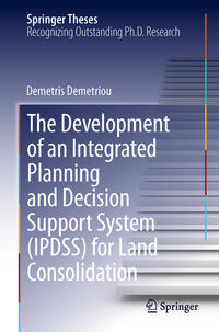 Vorderes Coverbild The Development of an Integrated Planning and Decision Support System (IPDSS) for Land Consolidation