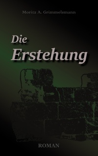 Vorderes Coverbild Die Erstehung
