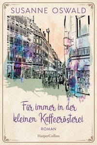 Vorderes Coverbild Für immer in der kleinen Kaffeerösterei