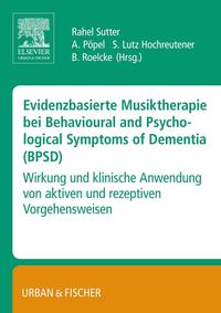 Vorderes Coverbild Evidenzbasierte Musiktherapie bei Behavioural and Psychological Symptoms of Dementia (BPSD)