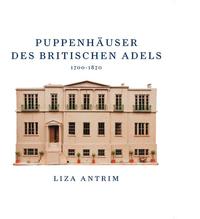 Vorderes Coverbild Puppenhäuser des britischen Adels 1700-1870