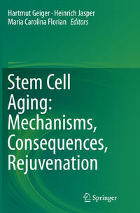 Vorderes Coverbild Stem Cell Aging: Mechanisms, Consequences, Rejuvenation