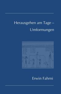 Vorderes Coverbild Herausgehen am Tage – Umformungen