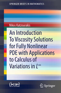 Vorderes Coverbild An Introduction To Viscosity Solutions for Fully Nonlinear PDE with Applications to Calculus of Variations in L8