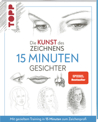 Vorderes Coverbild Die Kunst des Zeichnens 15 Minuten - Gesichter.