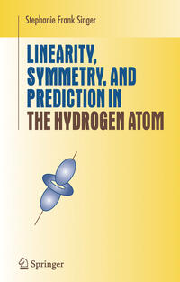 Vorderes Coverbild Linearity, Symmetry, and Prediction in the Hydrogen Atom