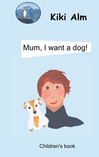 Vorderes Coverbild Mum, I want a dog!