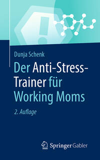 Vorderes Coverbild Der Anti-Stress-Trainer für Working Moms