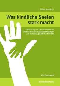Vorderes Coverbild Was kindliche Seelen stark macht