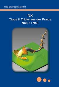 Vorderes Coverbild NX Tipps & Tricks aus der Praxis NX8.5 / NX9