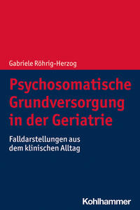 Vorderes Coverbild Psychosomatische Grundversorgung in der Geriatrie