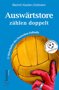 Vorderes Coverbild Auswärtstore zählen doppelt