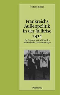 Vorderes Coverbild Frankreichs Außenpolitik in der Julikrise 1914